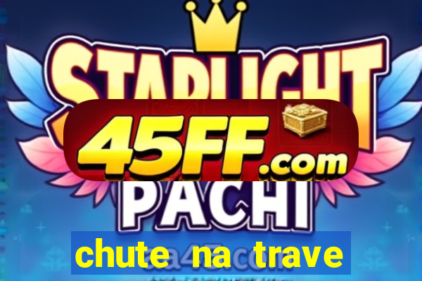 chute na trave conta como chute ao gol na betano